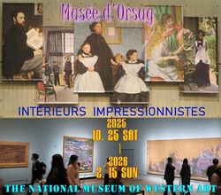 「オルセー美術館所蔵　印象派 室内をめぐる物語」国立西洋美術館